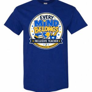 Royal blue teacher shirt with Every Mind Belongs Down Syndrome Awareness design