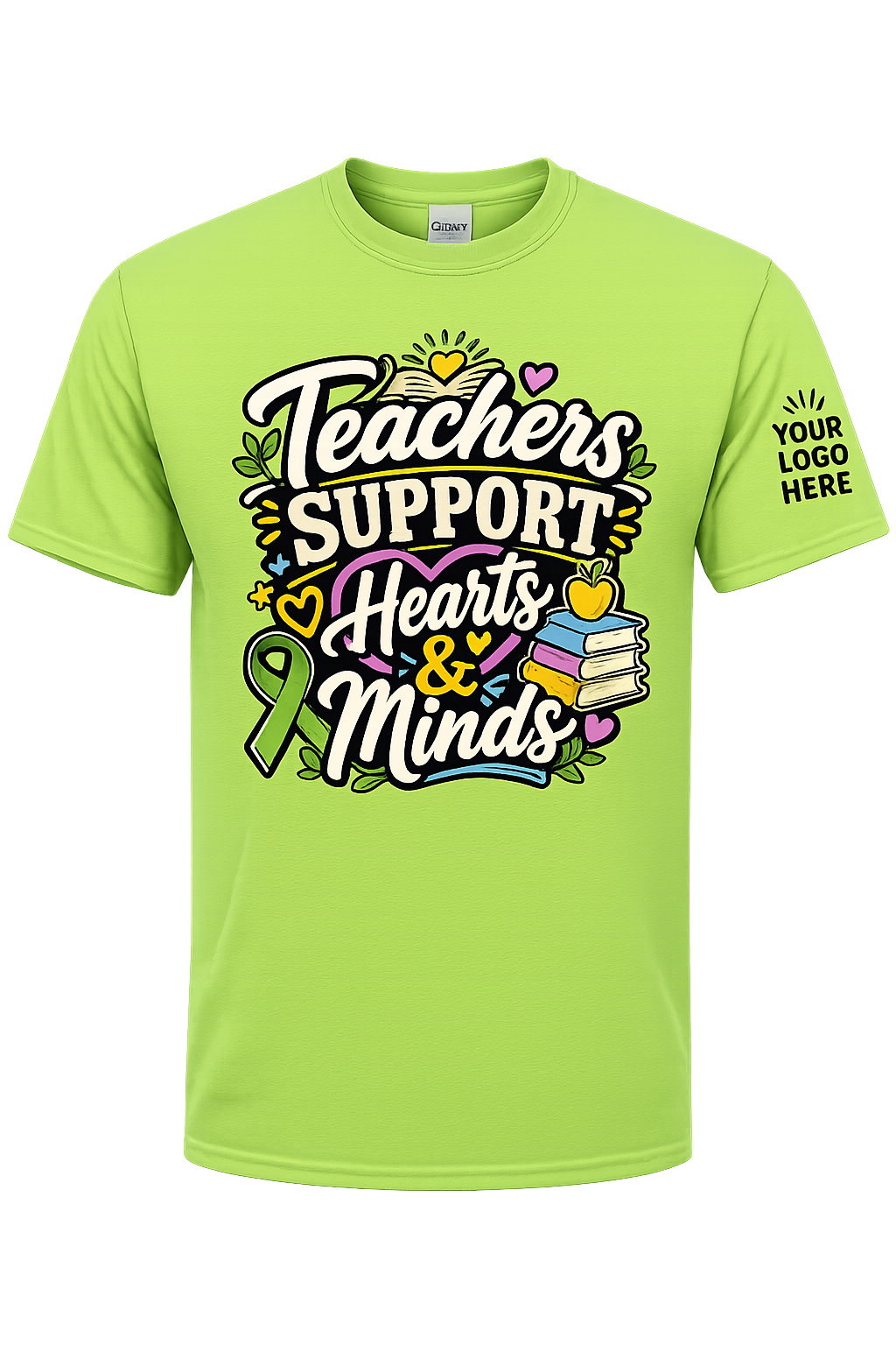 Lime green teacher mental health awareness shirt with Teachers Support Hearts and Minds design and Your Logo Here sleeve placement