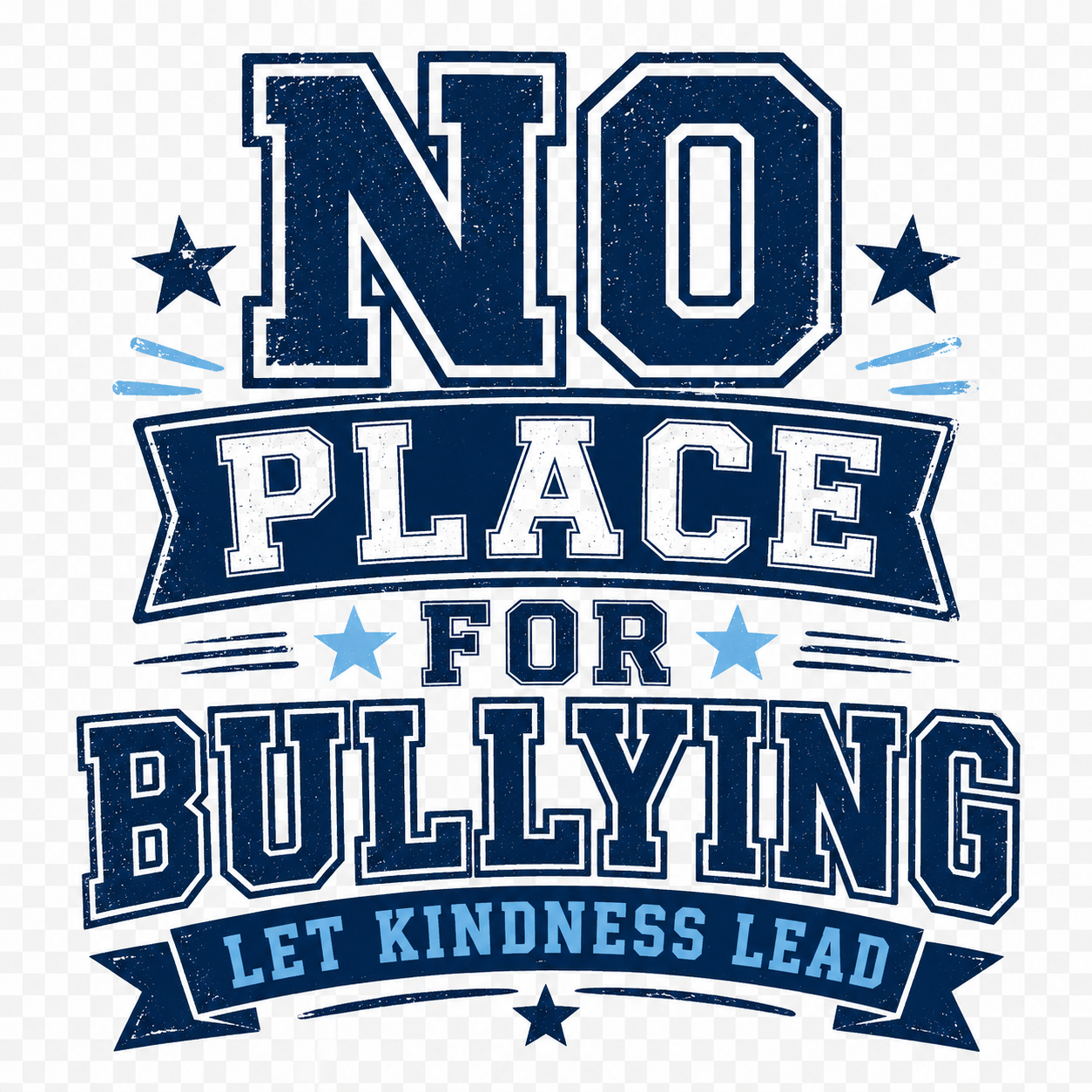 Collegiate No Place for Bullying design with Let Kindness Lead banner and stars