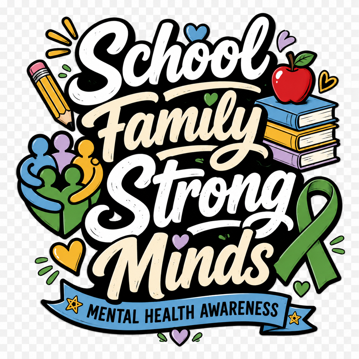 School Family Strong Minds mental health awareness design for teachers and school staff