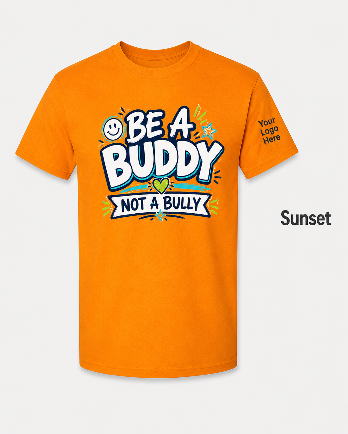 Sunset orange Be a Buddy Not a Bully shirt with optional custom sleeve logo